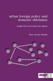 Urban Foreign Policy And Domestic Dilemmas