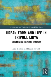 Urban Form And Life In Tripoli, Libya