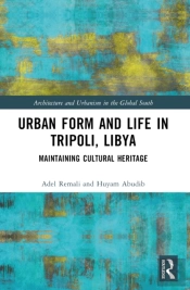 Urban Form And Life In Tripoli, Libya