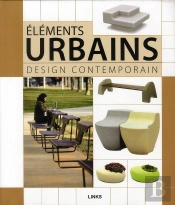 Urban Furniture Selection. Design Contemporain : Elements Urbains