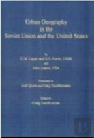 Urban Geography In The Soviet Union And The United States