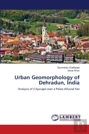 Urban Geomorphology Of Dehradun, India
