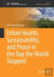 Urban Health, Sustainability, And Peace In The Day The World Stopped