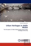 Urban Heritages In Addis Ababa