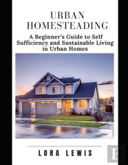 Urban Homesteading