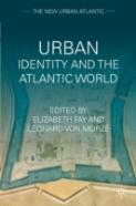 Urban Identity And The Atlantic World