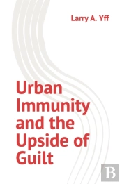 Urban Immunity And The Upside Of Guilt
