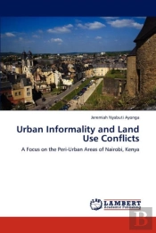 Urban Informality And Land Use Conflicts