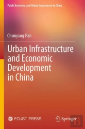 Urban Infrastructure And Economic Development In China