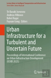 Urban Infrastructure For A Turbulent And Uncertain Future