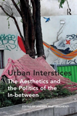 Bertrand.pt - Urban Interstices: The Aesthetics And The Politics Of The In-Between