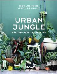 Urban Jungle - Decorer Avec Les Plantes