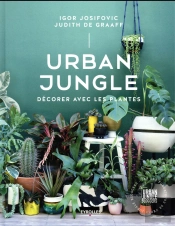Urban Jungle - Decorer Avec Les Plantes