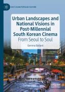 Urban Landscapes And National Visions In Post-Millennial South Korean Cinema