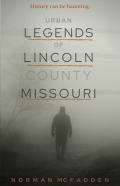 Urban Legends Of Lincoln County Missouri