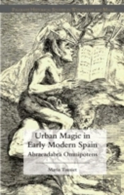 Urban Magic In Early Modern Spain
