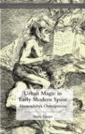 Urban Magic In Early Modern Spain