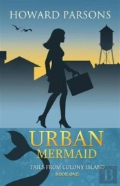 Urban Mermaid, Tails From Colony Island, Book One