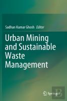 Urban Mining And Sustainable Waste Management