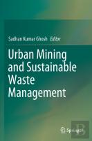 Urban Mining And Sustainable Waste Management