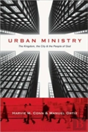 Urban Ministry Â€“ The Kingdom, The City The People Of God