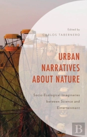 Urban Narratives About Nature