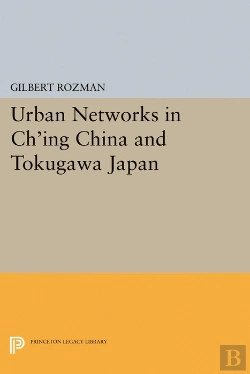 Bertrand.pt - Urban Networks In Ch'Ing China And Tokugawa Japan