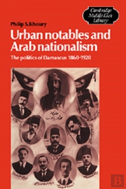 Bertrand.pt - Urban Notables And Arab Nationalism