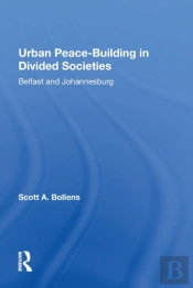 Urban Peacebuilding In Divided Societies