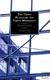 Urban Planetary And Tokyo Modernity