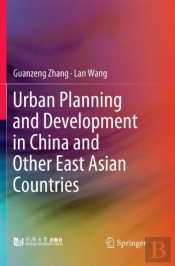 Urban Planning And Development In China And Other East Asian Countries