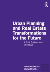 Urban Planning And Real Estate Transformations For The Future