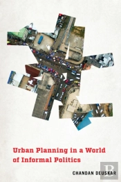 Urban Planning In A World Of Informal Politics