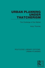 Urban Planning Under Thatcherism