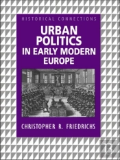 Urban Politics In Early Modern Europe