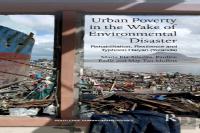 Urban Poverty In The Wake Of Environmental Disaster