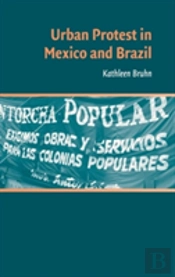 Urban Protest In Mexico And Brazil
