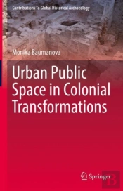 Urban Public Space In Colonial Transformations