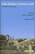 Urban Religion In Roman Corinth