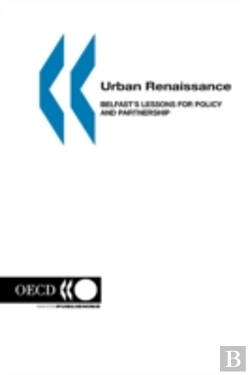 Bertrand.pt - Urban Renaissance: Belfast'S Lessons For Policy And Partnership