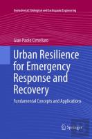 Urban Resilience For Emergency Response And Recovery