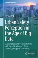 Urban Safety Perception In The Age Of Big Data