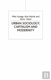 Urban Sociology, Capitalism And Modernity
