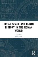 Urban Space And Urban History In The Roman World