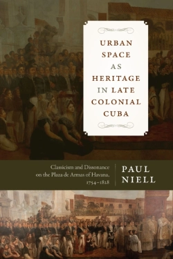 Bertrand.pt - Urban Space As Heritage In Late Colonial Cuba
