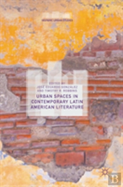 Bertrand.pt - Urban Spaces In Contemporary Latin American Literature