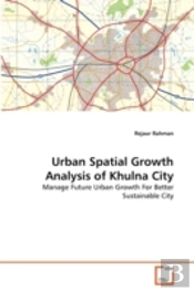 Urban Spatial Growth Analysis Of Khulna