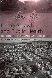 Urban Sprawl And Public Health