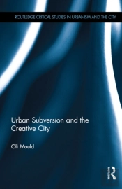 Urban Subversion And The Creative City