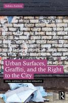 Urban Surfaces, Graffiti, And The Right To The City